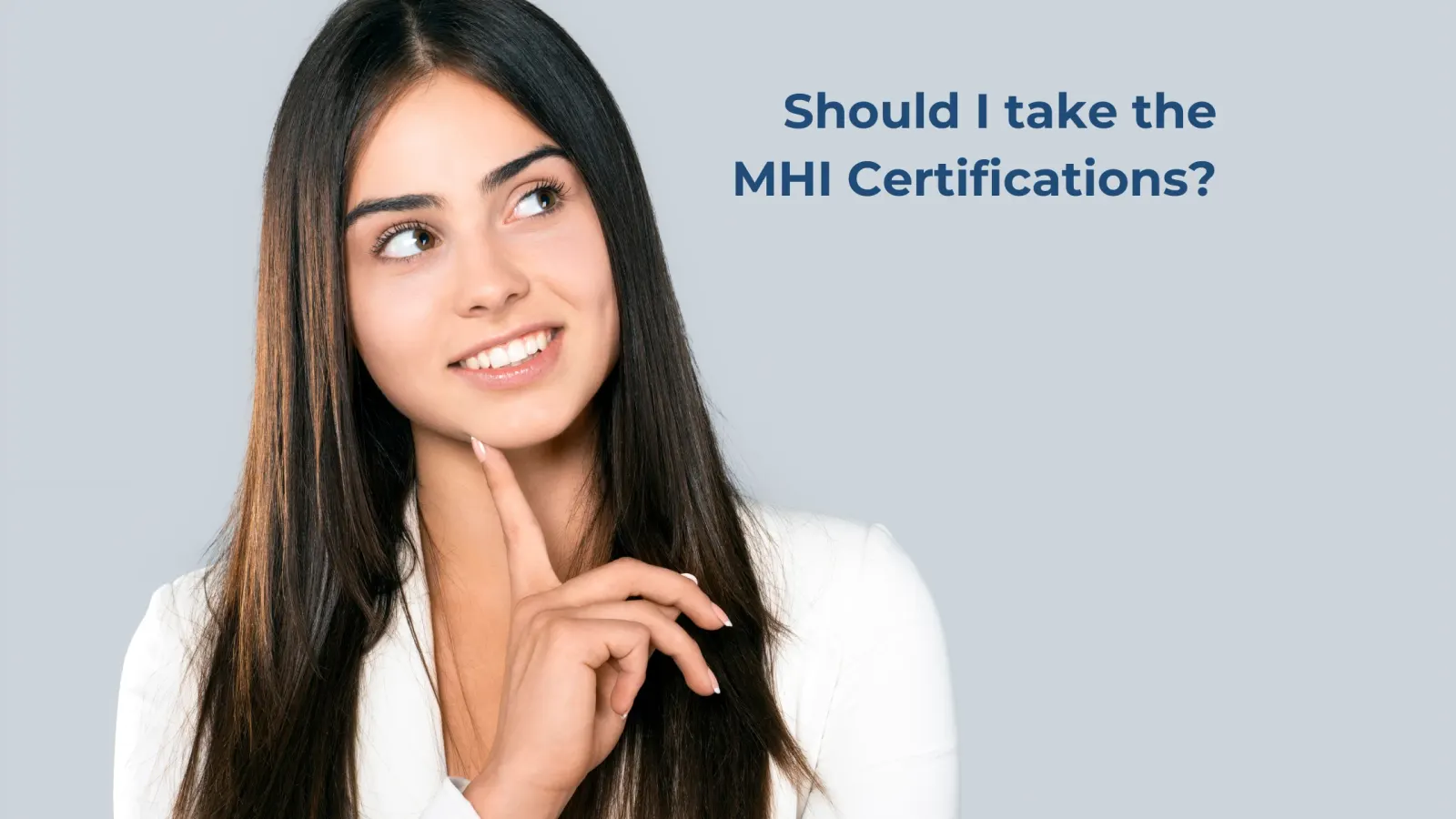 Infographic or document discussing the benefits of MHI certifications