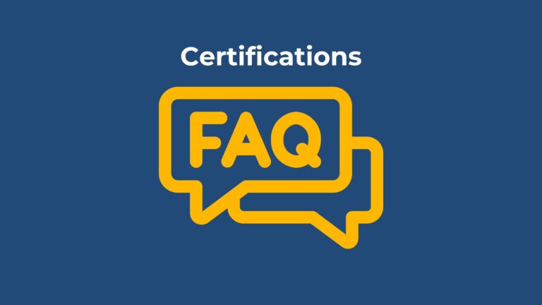 FAQ’s About The Certifications
